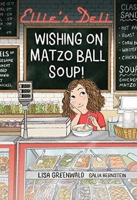 Wishing on Matzo Ball Soup! (Ellie's Deli, Bk. 1)