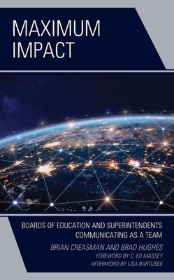 Maximum Impact: Boards of Education and Superintendents Communicating as a Team