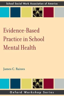 Evidence Based Practice in School Mental Health (SSWAA Work - VERY GOOD