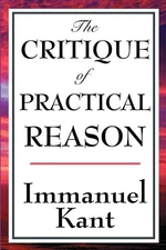 Immanuel Kant The Critique of Practical Reason (Paperback) (UK IMPORT)