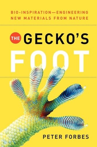 The Gecko's Foot: Bio- Inspiration: Engineering New... - Forbes, Peter