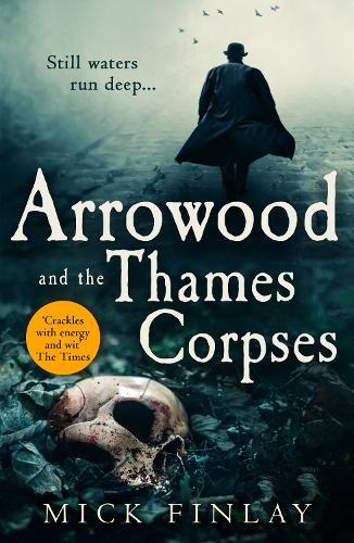 Thumbnail - Mick Finlay Arrowood And The Thames Corpses (taschenbuch) (us Import)