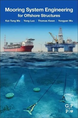 Mooring System Engineering for Offshore Structures Kai-Tung Ma (u. a.) Buch 2019