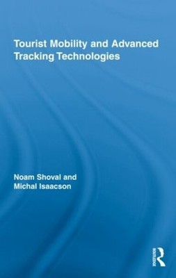 Tourist Mobility and Advanced Tracking Technologies - 9780415963527