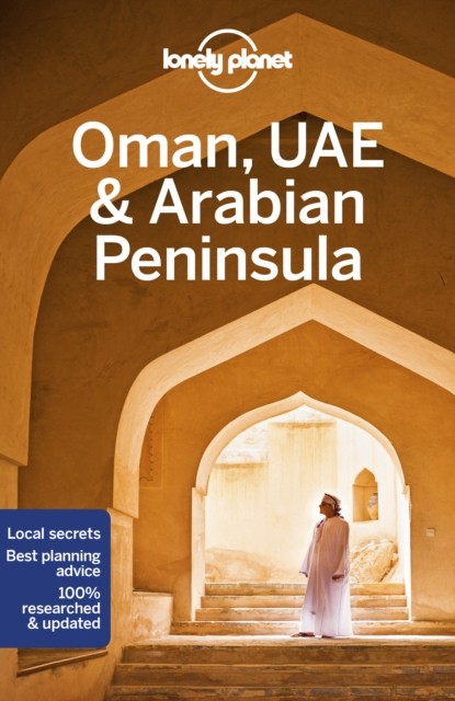 Lonely Planet Oman, UAE & Arabian Peninsula by Jade Bremner (Paperback Book)