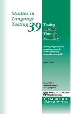 Testing Reading through Summary: Investigating summary completion tasks for asse