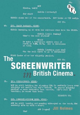 The Screenwriter in British Cinema by Jill Nelmes (English) Paperback Book