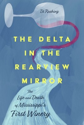 The Delta In The Rearview Mirror: The Life And Death Of Miss...