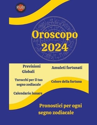 Oroscopo 2024 by Angeline A. Rubi Paperback Book