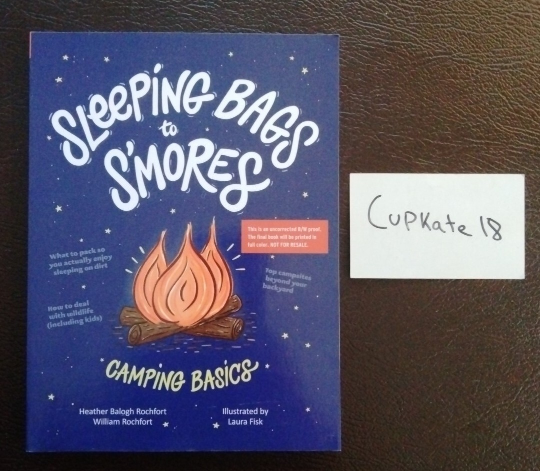 Sleeping Bags to S'mores Camping Basics Heather Balogh Rochfort 4/20 NEW ARC PB