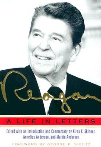 Reagan: A Life In Letters - Hardcover By Ronald Reagan - VERY GOOD