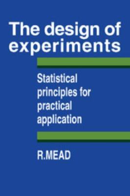 The Design of Experiments: Statistical Principles for Practical Applications Me