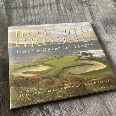 Hallowed Ground: Golf's Greatest Places Signed Inscribed Hardcover Hartough Book
