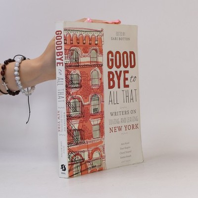 Goodbye to All That: Writers on Loving and Leaving New York  |  Cheryl Strayed