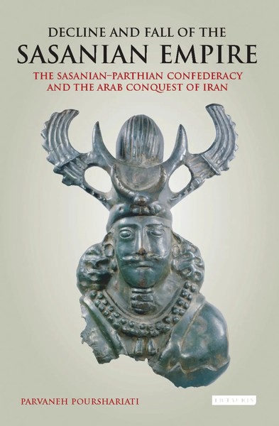 Decline And Fall Of The Sasanian Empire | Parvaneh Pourshariati | Englisch-image
