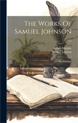 The Works Of Samuel Johnson ...: The Rambler (Hardback or Cased Book)