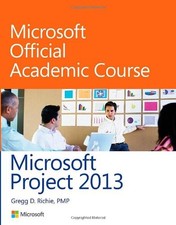 MICROSOFT PROJECT 2013 By Microsoft Official Academic Course