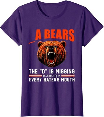 A Bears The D is Missing Because its in Every Haters Ladies' Crewneck T-Shirt