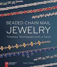 Beaded Chain Mail Jewelry: Timeless Techniques ... by Dylon Paperback / softback