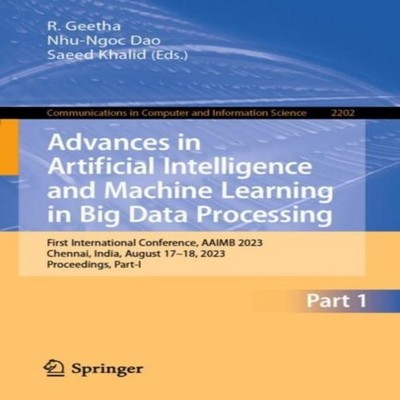 Advances in Artificial Intelligence and Machine Learning in Big D