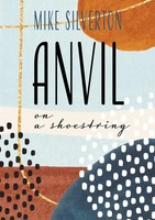 Mike Silverton | Anvil On A Shoestring | Taschenbuch | Englisch (2022)