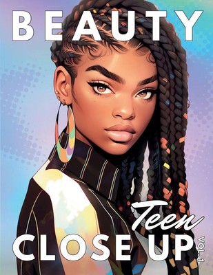 Beauty Close Up Teen Vol. 1 - A Coloring Book for Every Shade of Beauty Buch