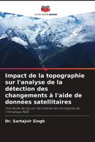 Sartajvir Singh | Impact De La Topographie Sur L'analyse De La DéTection Des...