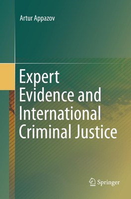 Expert Evidence and International Criminal Justice Artur Appazov