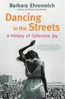 Barbara Ehrenreich - Dancing In The Streets A History Of Collective - G245Z