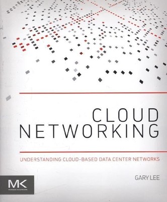 Cloud Networking: Understanding Cloud-based Data Center Networks