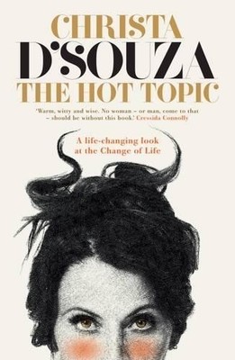Christa D'Souza The Hot Topic: Thoughts on the M*N*P**SE (Taschenbuch)