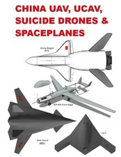 Alexandre Zanfirov China UAV, UCAV, Suicide Drones & Spaceplanes (Paperback)