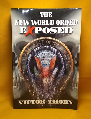 The New World Order Exposed Victor Thorn Sisyphus Press 2003 first edition PB