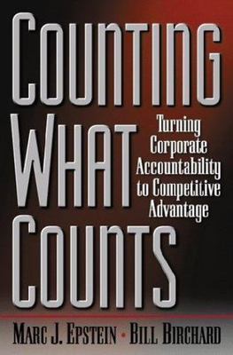 Counting What Counts: Turning Corporate Accountability To Competitive Advantage