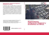 Ezequiel Israel Jonas | Regionalismo, IntegracióN Regional Y EconóMica En ÁFrica