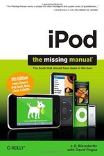 IPOD: THE MISSING MANUAL By J. D. Biersdorfer & David Pogue **BRAND NEW**