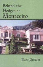 Behind the Hedges of Montecito - Paperback, by Griscom Elane - Good