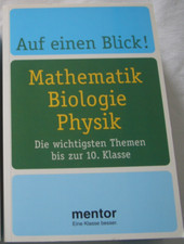 Auf einen Blick! Mathematik/Biologie/Physik bis 10. Klasse v. mentor