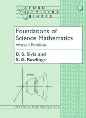 Foundations of Science Mathematics: Worked Problems by D.S. Sivia, S.G. Rawlings