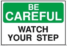 Be Careful Watch Your Step OSHA Business Safety Sign Sticker D205