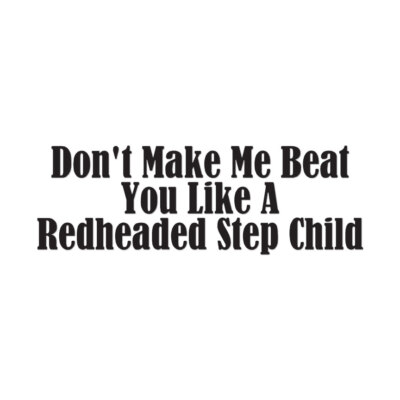 Don't Make Me Beat You - Vinyl Decal Sticker - Multiple Colors & Sizes - ebn3546