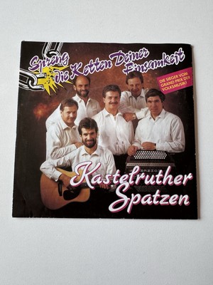 7 '' KASTELRUTHER SPATZEN -  SPRENG DIE KETTEN DEINER EINSAMKEIT (1991)
