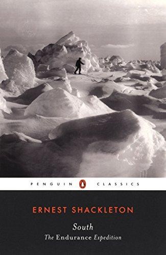 South: The Endurance Expedition (Penguin Classics) - Shackleton, Ernest