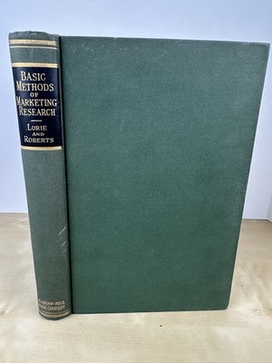 Basic Methods of Marketing Research Lorie Roberts 1951 McGraw-Hill Hardcover