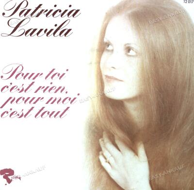 Patricia Lavila - Pour Toi C'est Rien, Pour Moi C'est Tout 7in (VG+/VG+) '