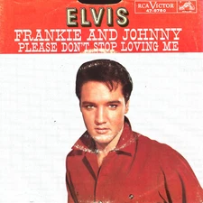 ELVIS "Frankie and Johnny/Please don´t stop loving me" US RCA Victor 47-8780 PS