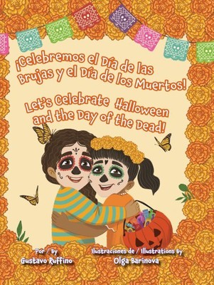 ¡Celebremos El Día de Las Brujas Y El Día de Los Muertos! / Let's Celebrate H...