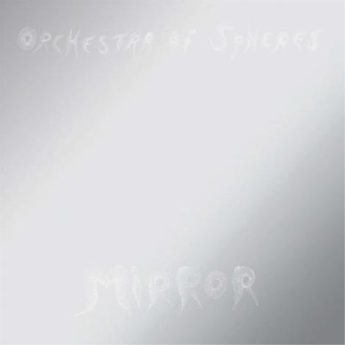 Orchestra of Spheres Mirror (CD) Album