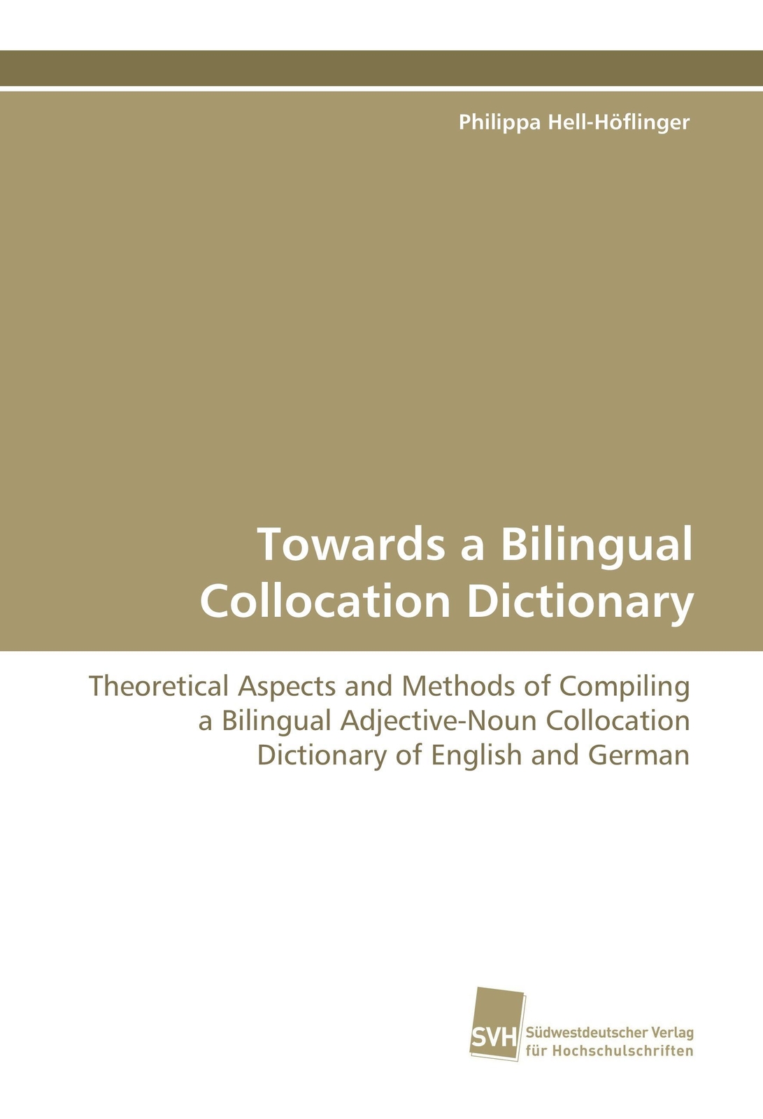 Thumbnail - Philippa Hell-höflinger | Towards A Bilingual Collocation Dictionary |