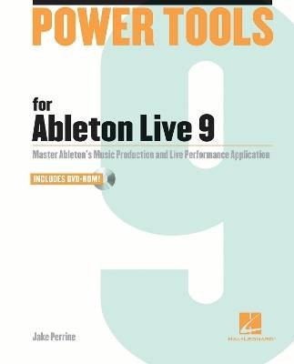 Power Tools for Ableton Live 9, Jake Perrine,  Pap